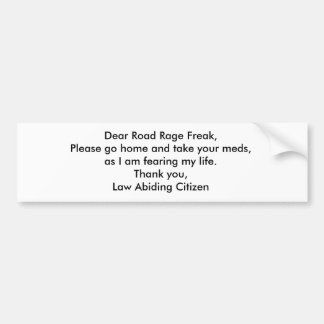 Dear Road Rage Bumper Sticker