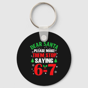 Dear Santa 67 Funny Christmas Six Seven 6-7 Meme M Key Ring