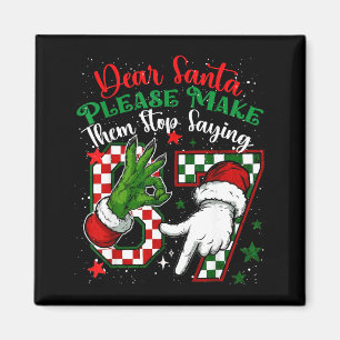 Dear Santa 67 Funny Christmas Six Seven 6-7 Meme M Magnet