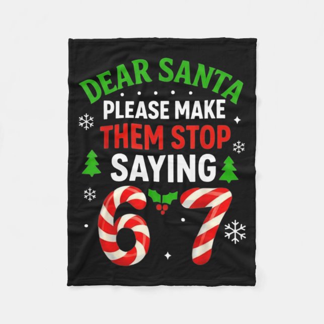 Dear Santa 67 Funny Christmas Six Seven 6-7 Men Wo Fleece Blanket (Front)