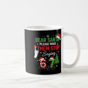 Dear Santa 67 Funny Christmas Six Seven Meme Men W Coffee Mug
