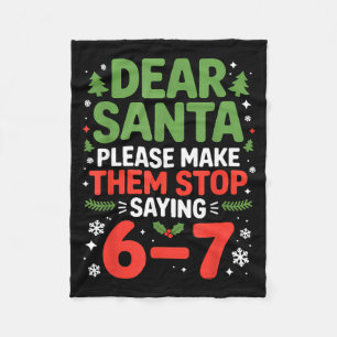 Dear Santa 6-7 Funny 67 Meme Christmas Six Seven M Fleece Blanket