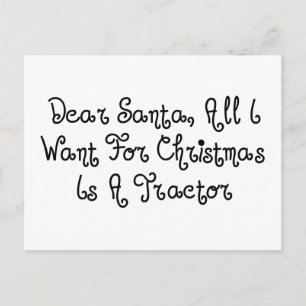 Dear Santa All I Want For Christmas Is A Tractor Holiday Postcard