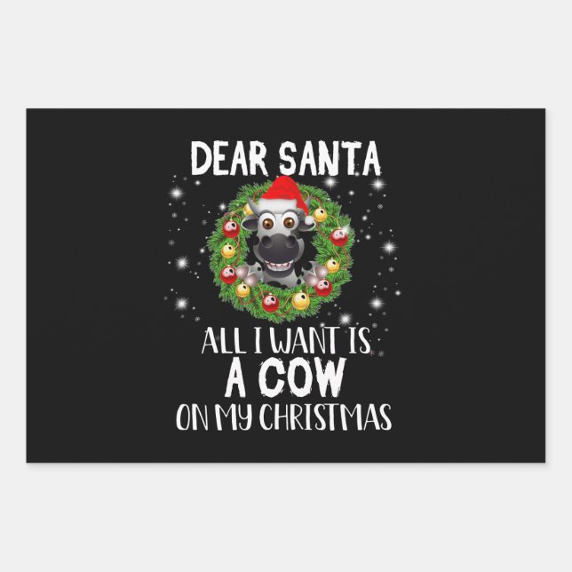 Dear Santa All I Want Is A Cow On Christmas Wrapping Paper Sheet (Front)