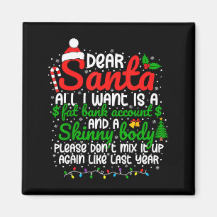 Dear Santa All I Want Is A Fat Bank Account Christ Magnet