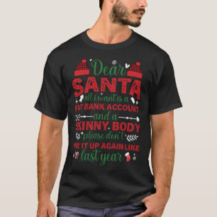 Dear Santa All I Want Is A Fat Bank Account Funny T-Shirt
