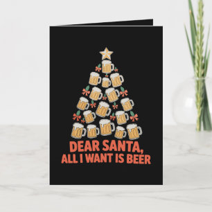 Dear Santa All I Want Is Beer Tree Christmas Xmas Card