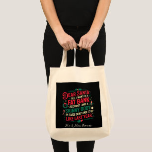 Dear Santa All I Want Is Fat Bank Account & Skinny Tote Bag