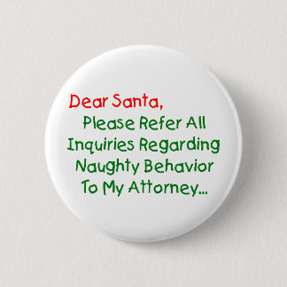 Dear Santa Attorney - Funny Christmas Letter 6 Cm Round Badge