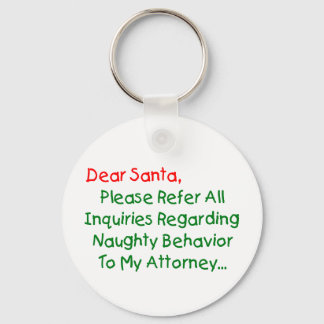 Dear Santa Attorney - Funny Christmas Letter Key Ring