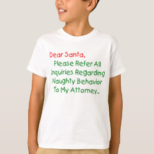 Dear Santa Attorney - Funny Christmas Letter T-Shirt