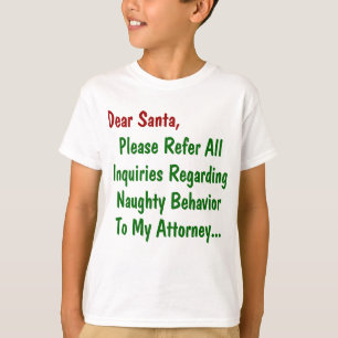 Dear Santa Attorney - Funny Christmas Letter T-Shirt