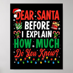 Dear Santa Before I Explain Christmas Men Women Ki Poster