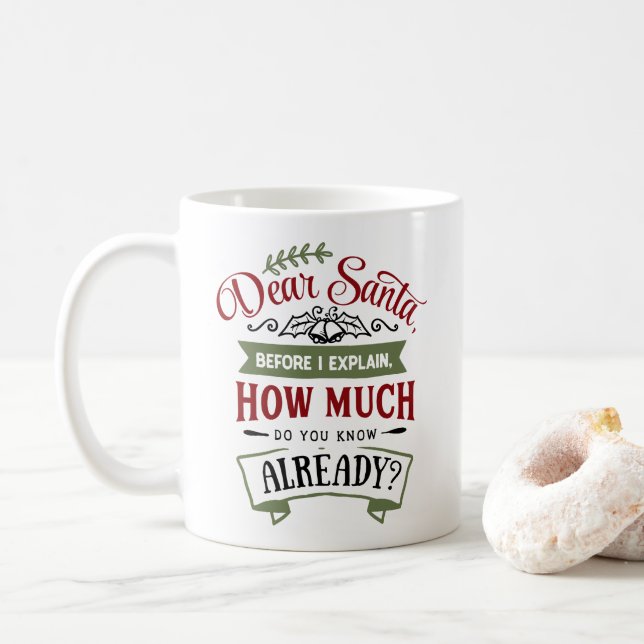 Dear Santa Before I Explain Funny Christmas Quote Coffee Mug (With Donut)
