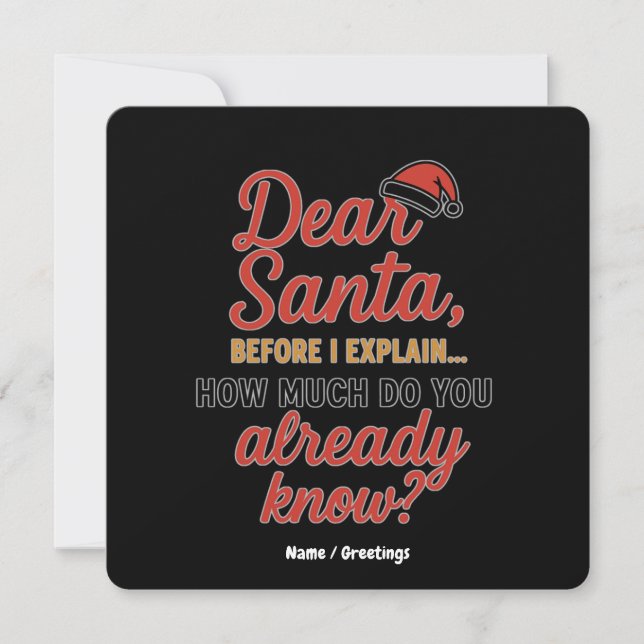 Dear Santa Before I Explain Funny Christmas Quote  Invitation (Front)