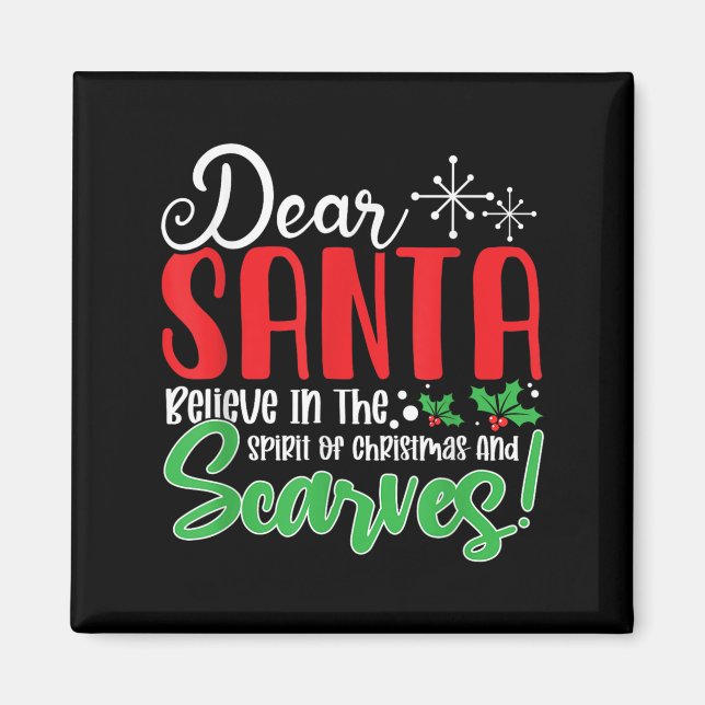 Dear Santa Believe In Srit Of Xmas And Ves! Christ Magnet (Front)