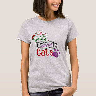 "Dear Santa Bring Me More Cats" Christmas Tee