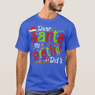 Dear Santa Brother Did It Kids Christmas Pajama T-Shirt