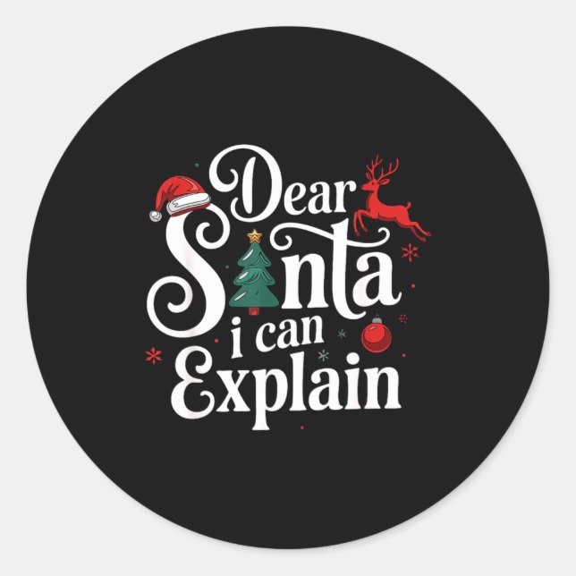 Dear Santa Can Explain Funny Christmas Kids Adults Classic Round Sticker (Front)