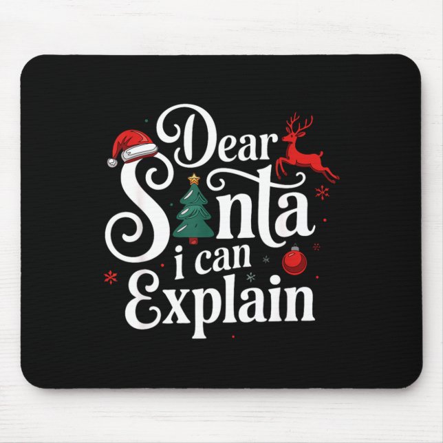 Dear Santa Can Explain Funny Christmas Kids Adults Mouse Pad (Front)