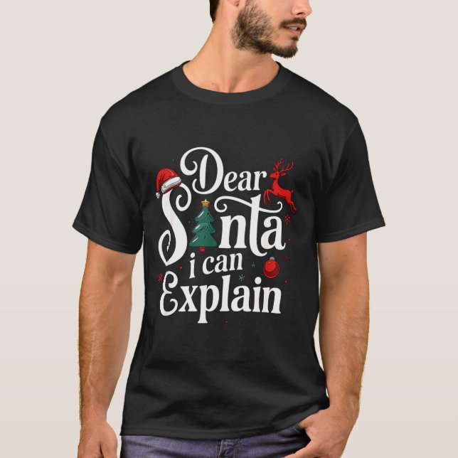 Dear Santa Can Explain Funny Christmas Kids Adults T-Shirt (Front)