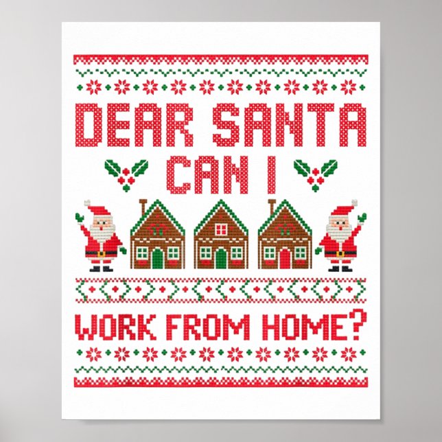 Dear Santa Can I Work From Home Funny Ugly Christm Poster (Front)