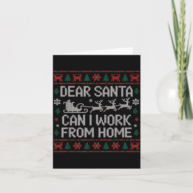 Dear Santa Can I Work From Home Ugly Christmas Swe Card (Front)