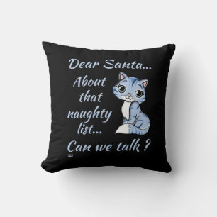 DEAR SANTA, CAN WE TALK ? fun cute cat christmas Cushion