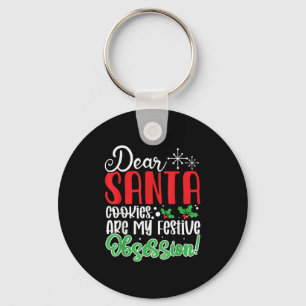 Dear Santa Cookies Are My Festive Obsession Funny  Key Ring