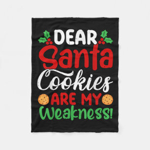 Dear Santa Cookies Are My Weakness! Funny Christma Fleece Blanket