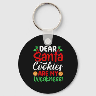 Dear Santa Cookies Are My Weakness! Funny Christma Key Ring