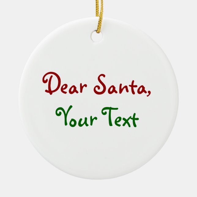 Dear Santa - Custom  Personalised Letter to Santa Ceramic Ornament (Front)