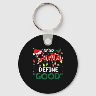 Dear Santa Define Good Christmas Family Matching  Key Ring