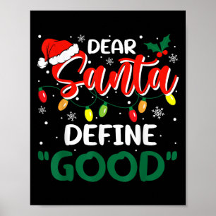 Dear Santa Define Good Christmas Family Matching  Poster