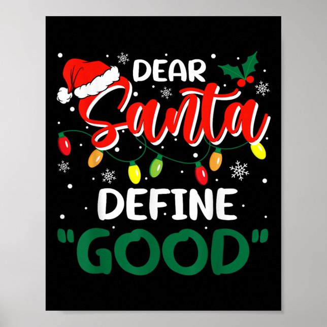 Dear Santa Define Good Christmas Family Matching  Poster (Front)