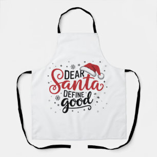 Dear Santa Define Good Christmas Family Xmas Match Apron