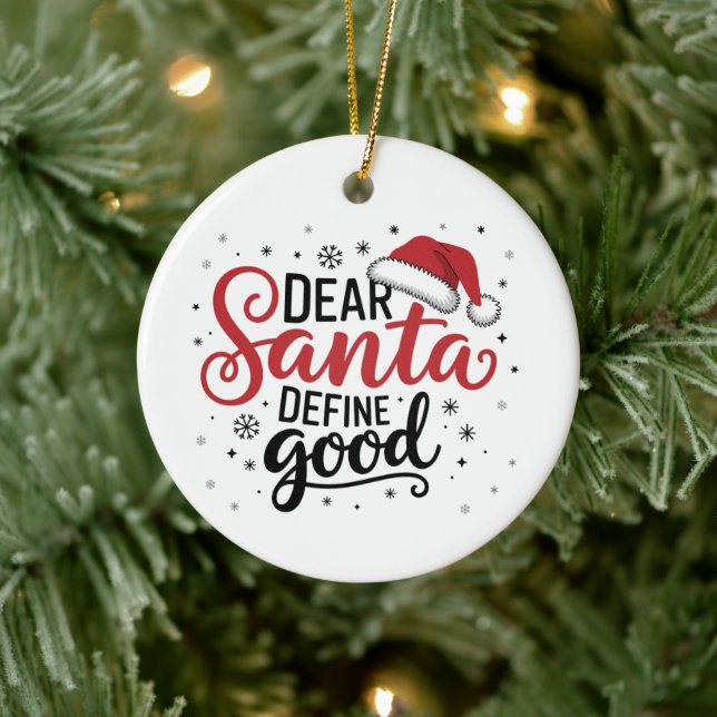 Dear Santa Define Good Christmas Family Xmas Match Ceramic Ornament (Tree)