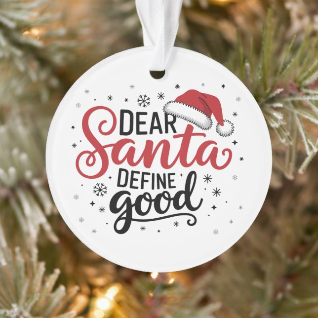 Dear Santa Define Good Christmas Family Xmas Match Ornament (Tree)