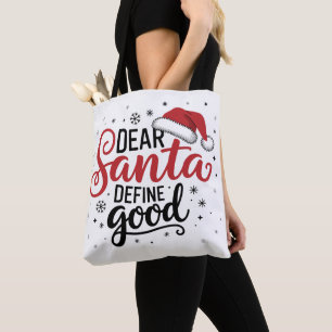 Dear Santa Define Good Christmas Family Xmas Match Tote Bag