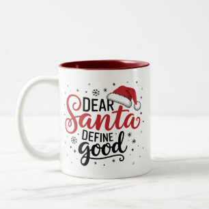 Dear Santa Define Good Christmas Family Xmas Match Two-Tone Coffee Mug