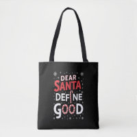 Dear Santa Define Good Christmas Holiday Xmas