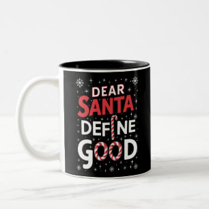 Dear Santa Define Good Christmas Holiday Xmas Two-Tone Coffee Mug