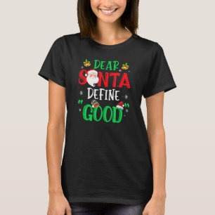 Dear Santa Define Good Christmas Naughty Kids Boy T-Shirt