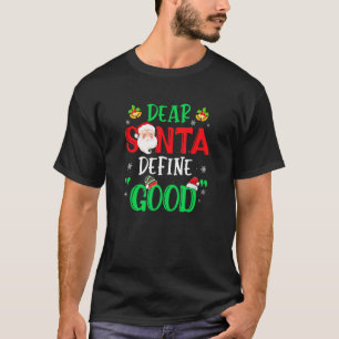 Dear Santa Define Good Christmas Naughty Kids Boy T-Shirt