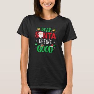 Dear Santa Define Good  Christmas Naughty Kids Boy T-Shirt