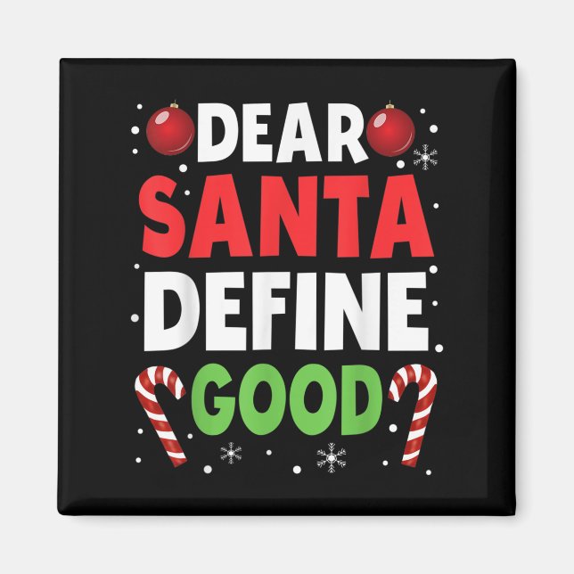 Dear Santa Define Good Christmas Naughty Pajama Ma Magnet (Front)