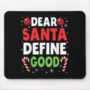 Dear Santa Define Good Christmas Naughty Pajama Ma Mouse Pad