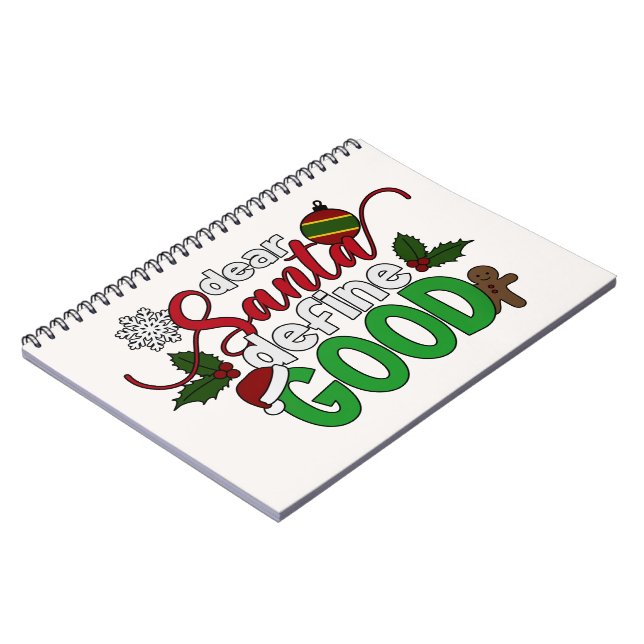 Dear Santa Define Good Christmas | Notebook (Left Side)