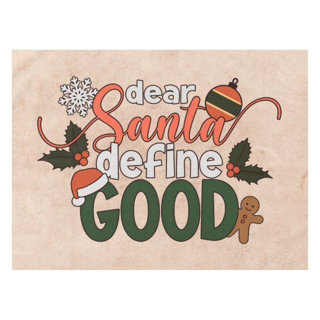 Dear Santa Define Good Christmas | Tablecloth (Front (Horizontal))