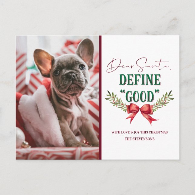 Dear Santa Define "Good" Cute Christmas Photograph Holiday Postcard (Front)